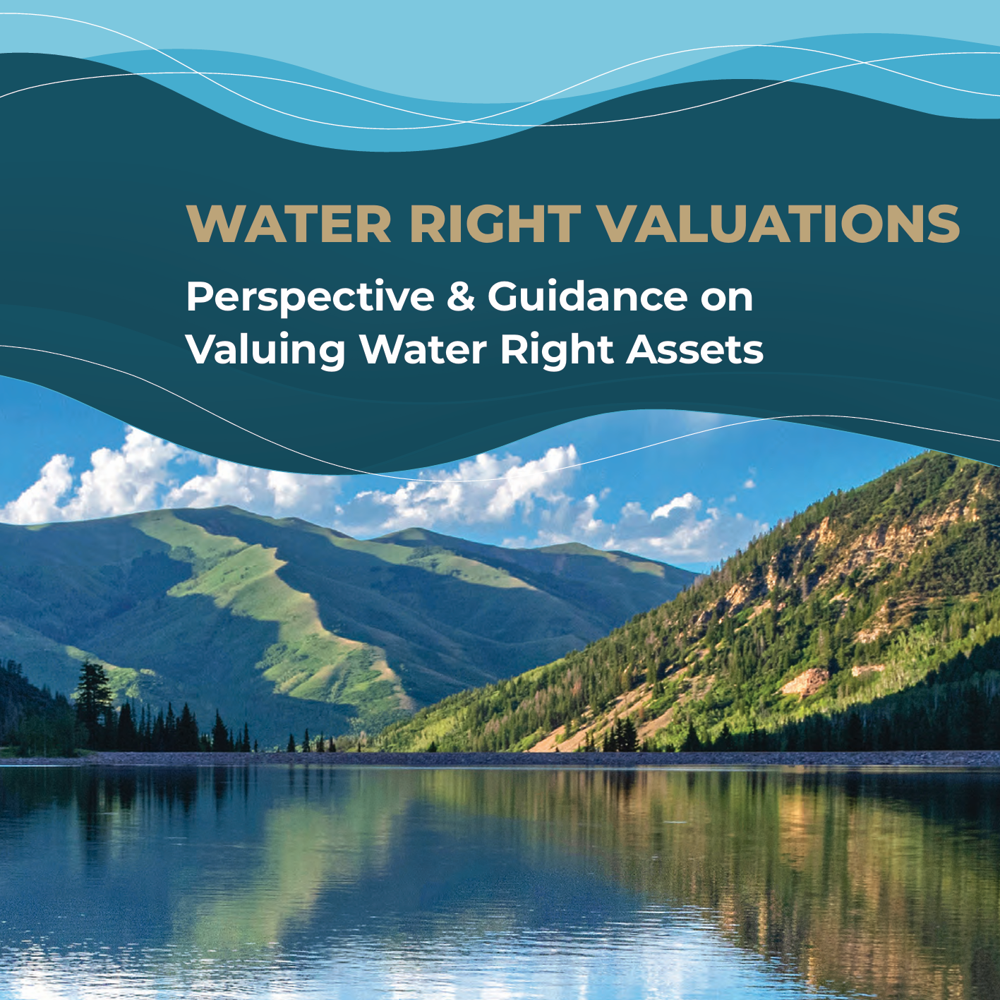 Water Right Valuations: Perspective & Guidance on Valuing Water Right Assets